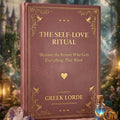 THE SELF-LOVE RITUAL – Become the Person Who Gets Everything They Want