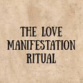 Text 'THE LOVE MANIFESTATION RITUAL' on a textured beige background